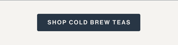 Shop Cold Brew Teas