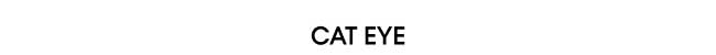 Cat Eye