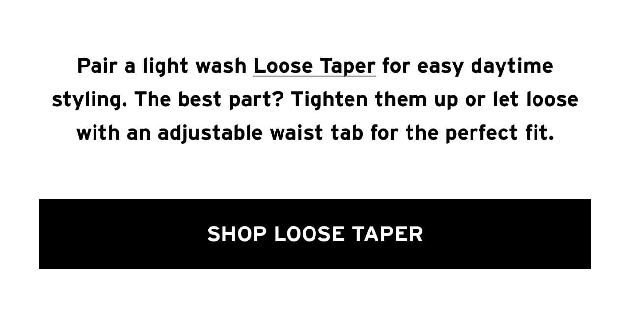 SHOP Loose Taper