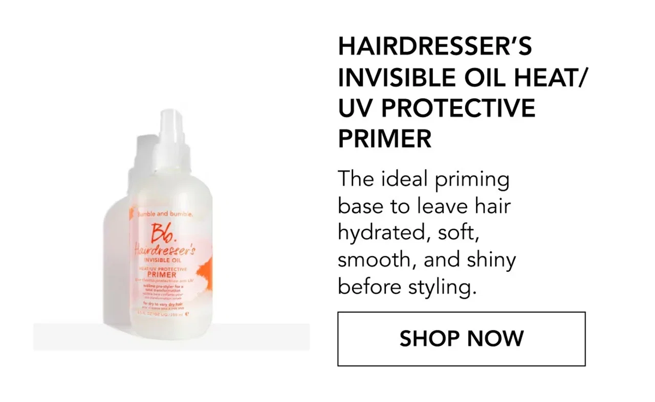 HAIRDRESSER’S INVISIBLE OIL HEAT/UV PROTECTIVE PRIMER | The ideal priming base to leave hair hydrated, soft, smooth, and shiny before styling. | SHOP NOW