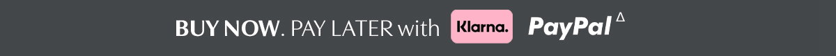 BUY NOW. PAY LATER with Klarna & Paypal