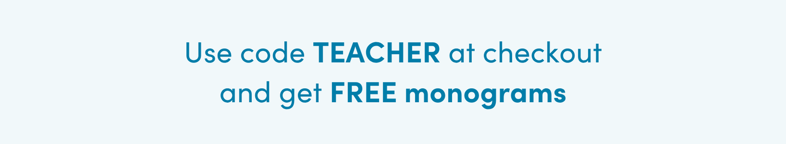 Ready for Roll Call - Use code TEACHER at checkout to enjoy FREE Monograms