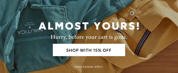 Don't miss out. These styles are going fast. These styles are going fast. Shop with 15% Off. *Exclusions Apply