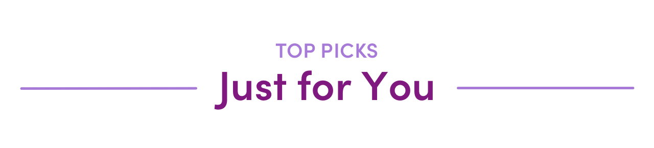 Top Picks Just for You