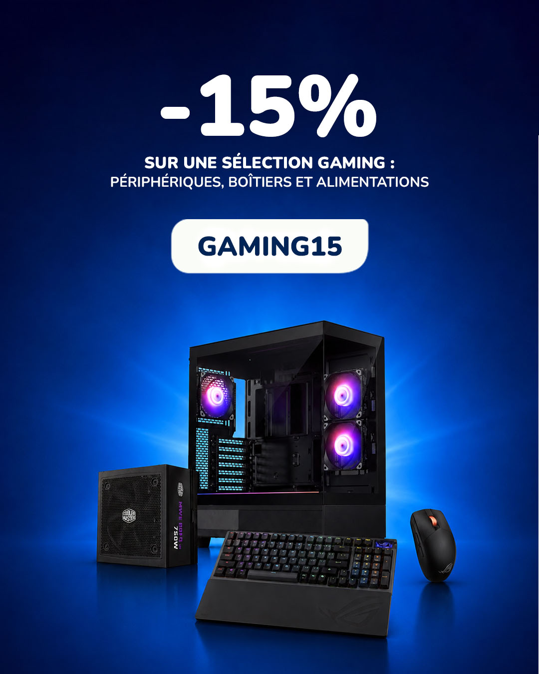-15% sur une sélection gaming : périphériques, boîtiers et alimentations avec le code GAMING15