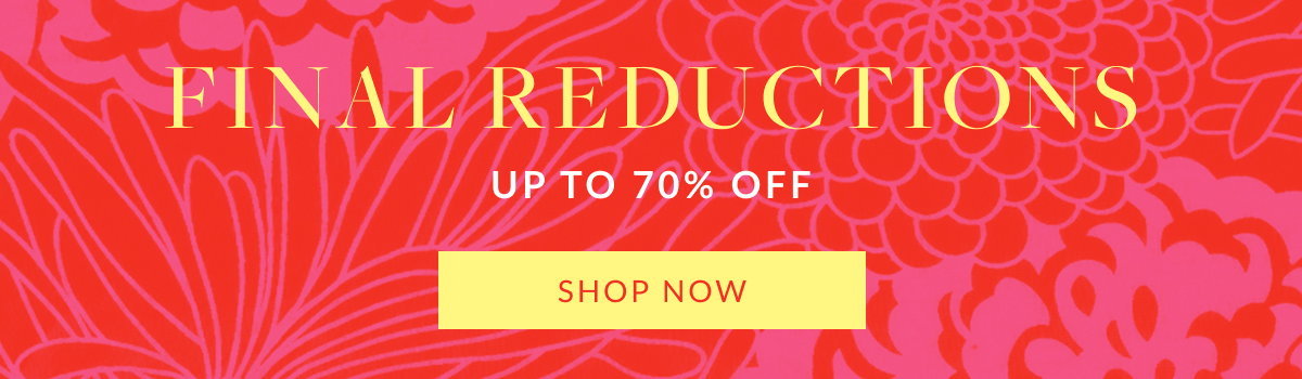 FINAL REDUCTIONS UP TO 70% OFF 