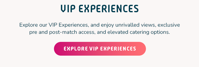 Explore VIP experiences