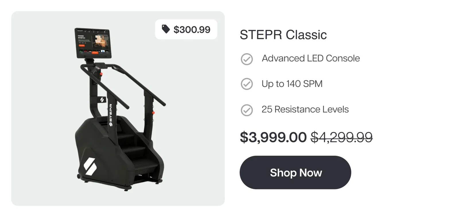 STEPR Classic  Save $300.99  Advanced LED Console Up to 140 SPM 25 Resistance Levels  CTA: Shop Now