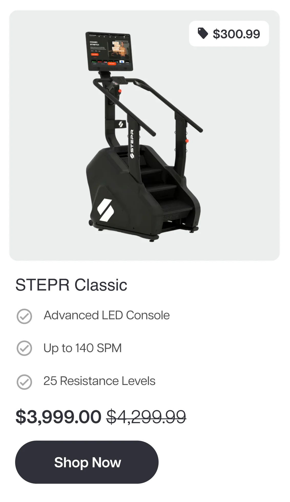 STEPR Classic  Save $300.99  Advanced LED Console Up to 140 SPM 25 Resistance Levels  CTA: Shop Now
