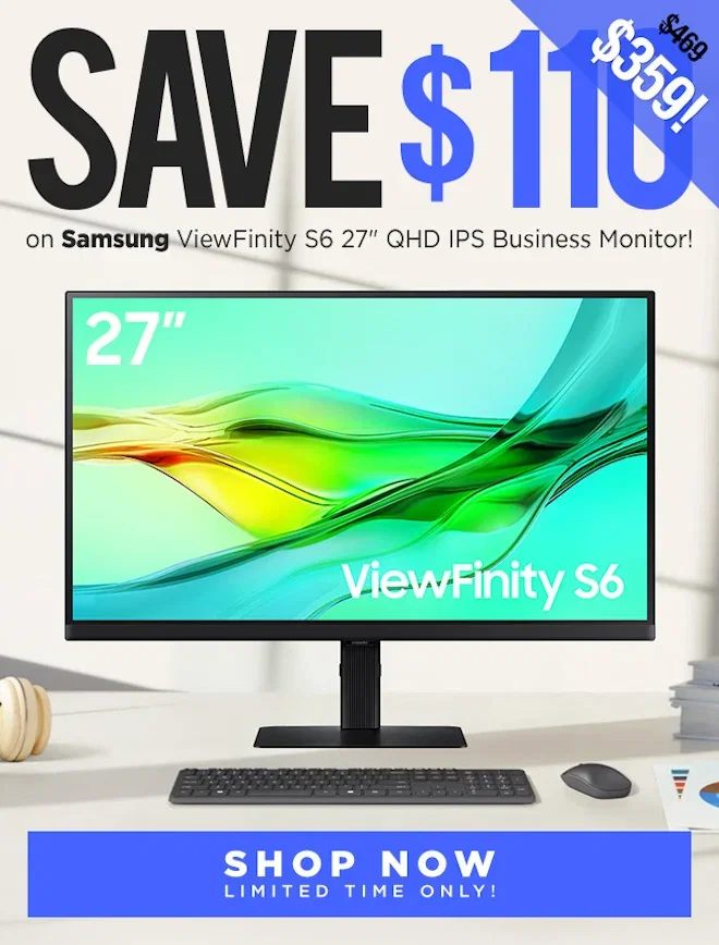 SAVE Samsung ViewFinity S6 27" QHD IPS Business Monitor!