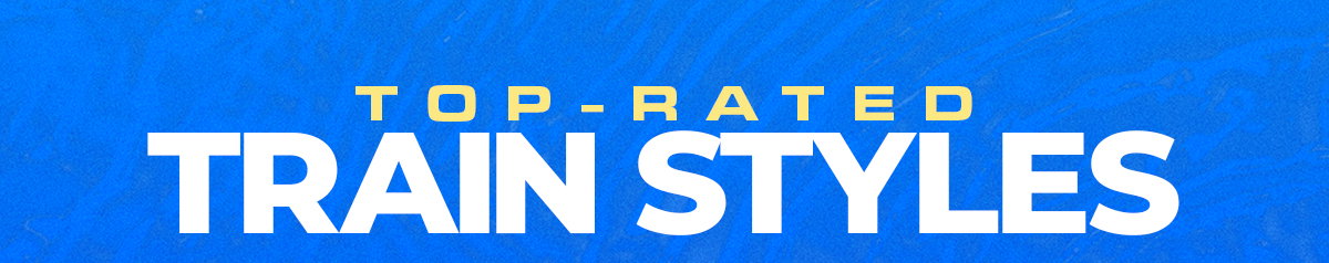 TOP-RATED TRAIN STYLES