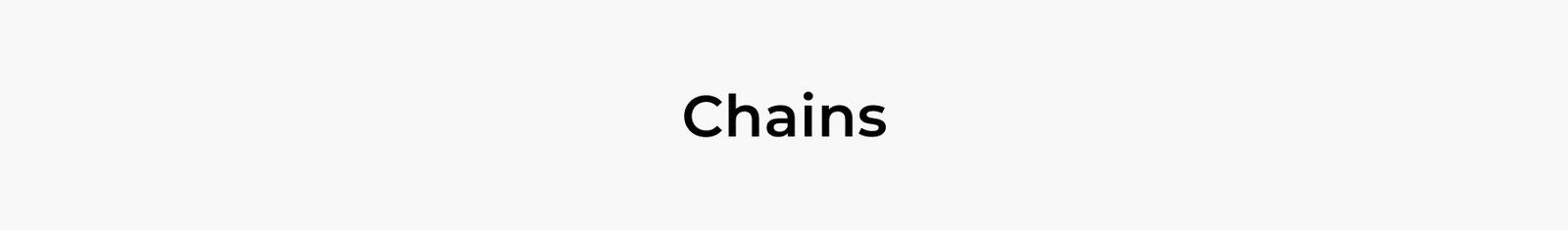 Chains