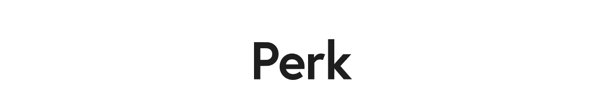 Perk