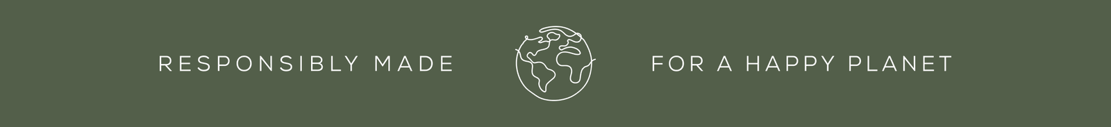 Responsibly made for a happy planet