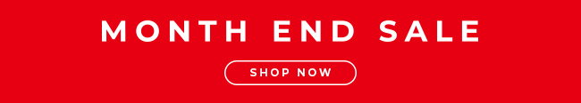 Month End Sale - Shop Now