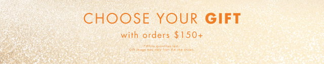 CHOOSE YOUR GIFT