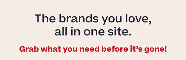 The brands you love, all in one site.