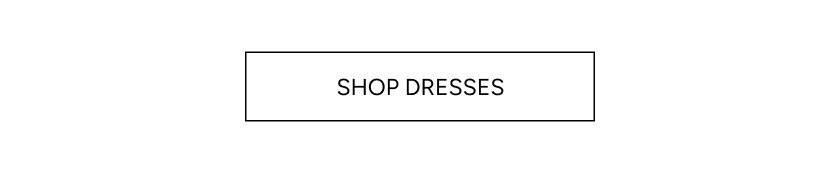 Shop Dresses