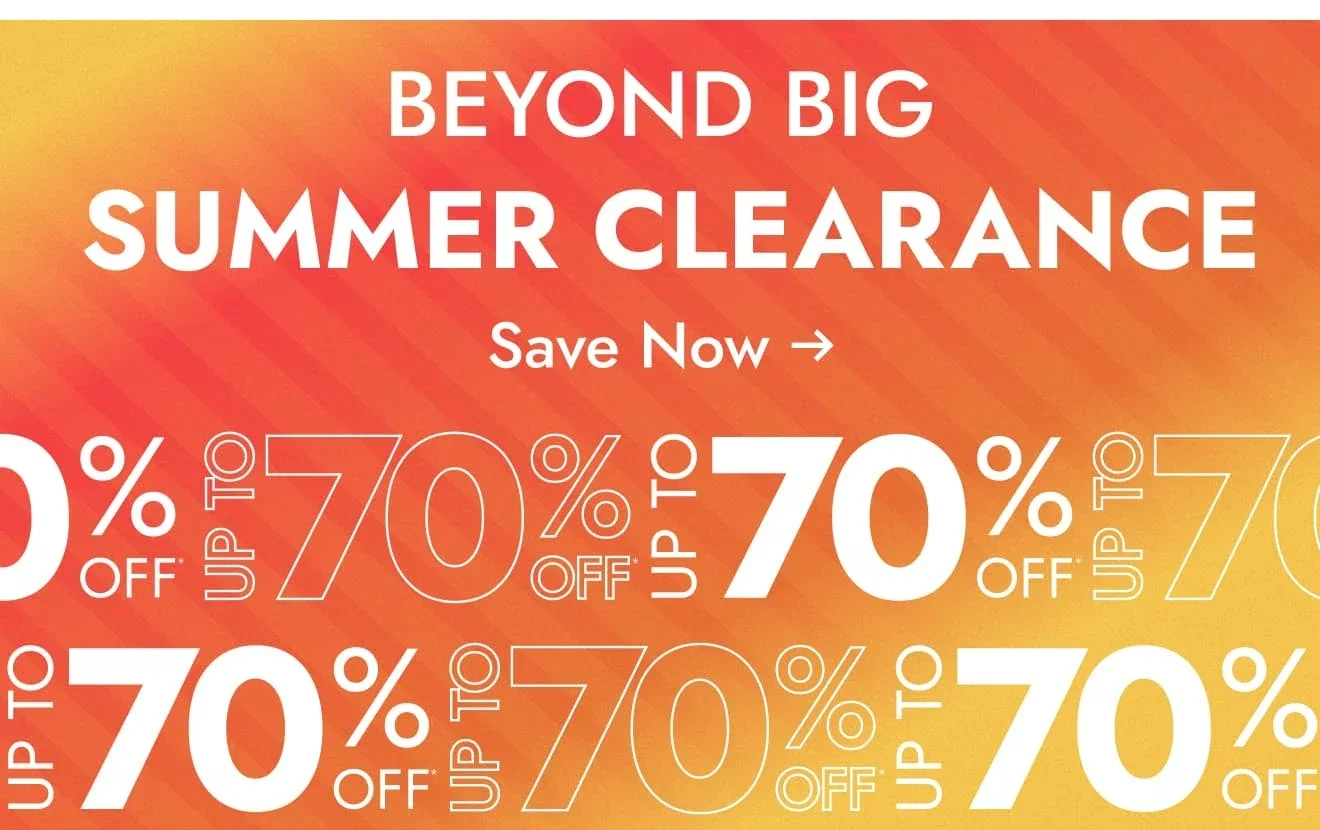 Shop the Beyond Big Summer Clearance—Up to 70% Off
