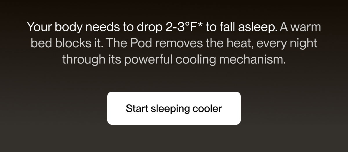 The Pod removes the heat, every night through its powerful cooling mechanism.