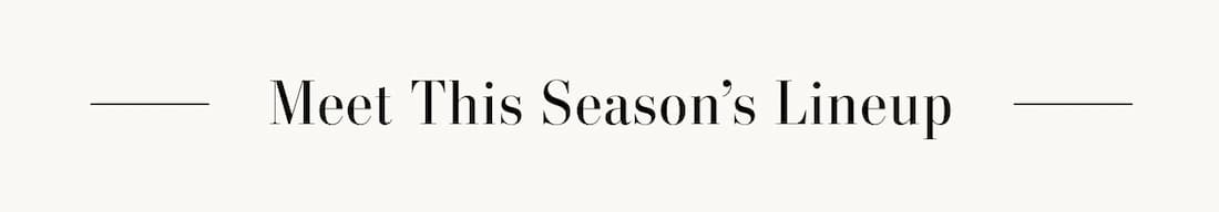 Text Reads: Meet This Season's Lineup