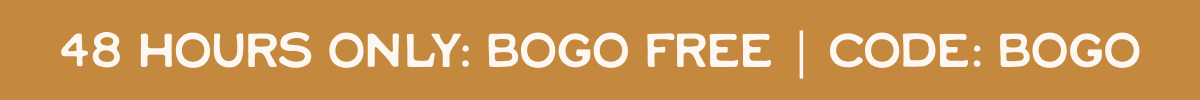 48 Hours Only: BOGO FREE