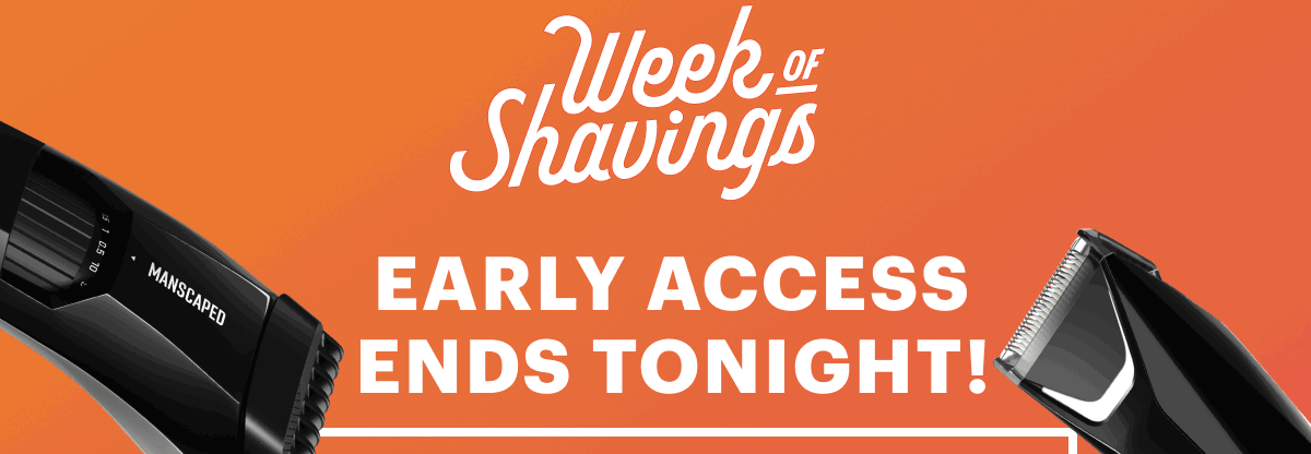 Early Access Ends Tonight!