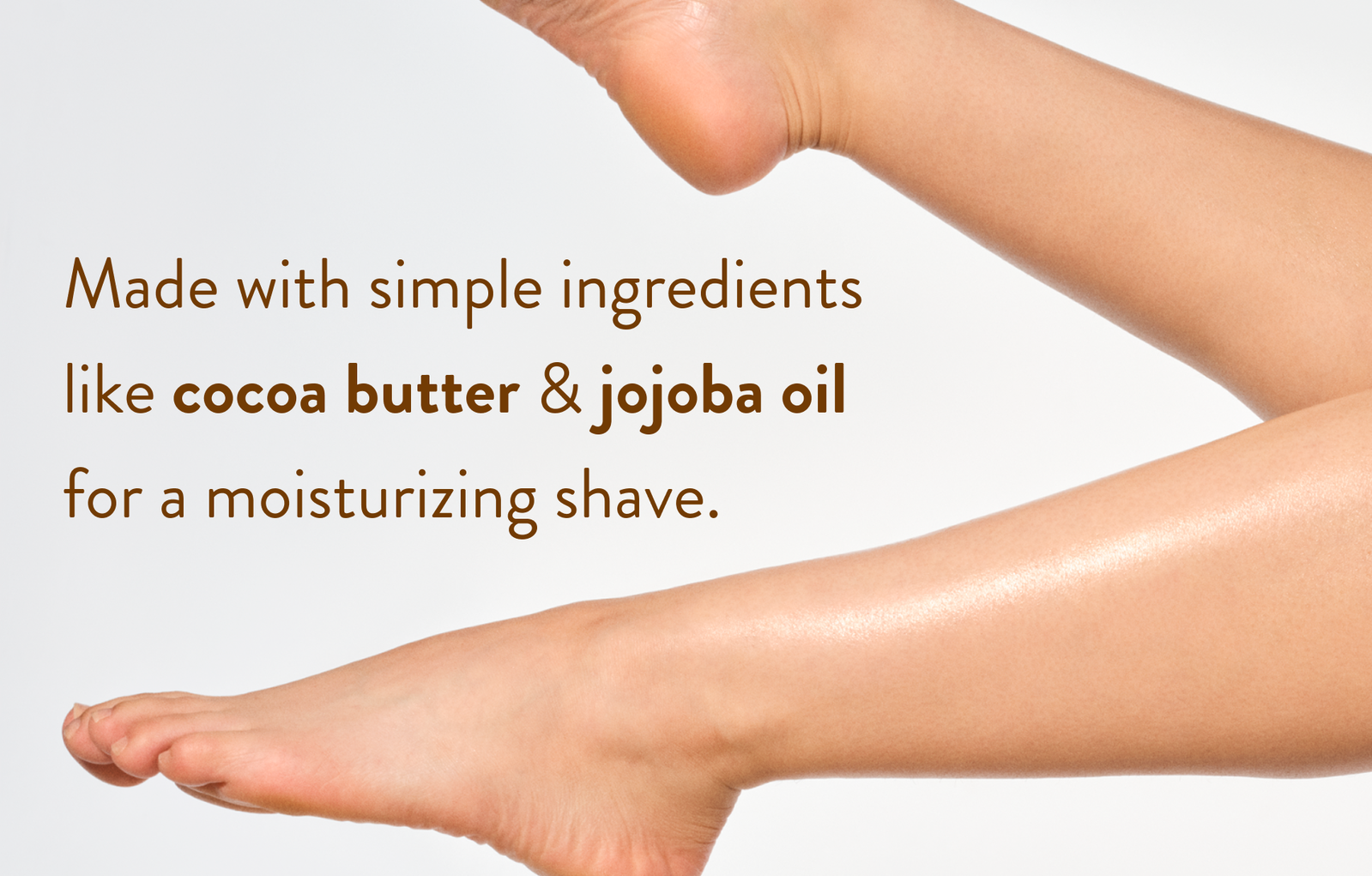 Made with simple ingredients like cocoa butter & jojoba oil for a moisturizing shave. 