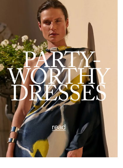  PARTY-WORTHY DRESSES