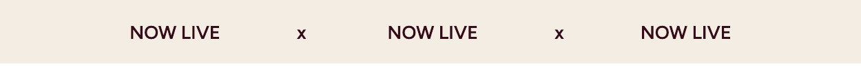 Now Live