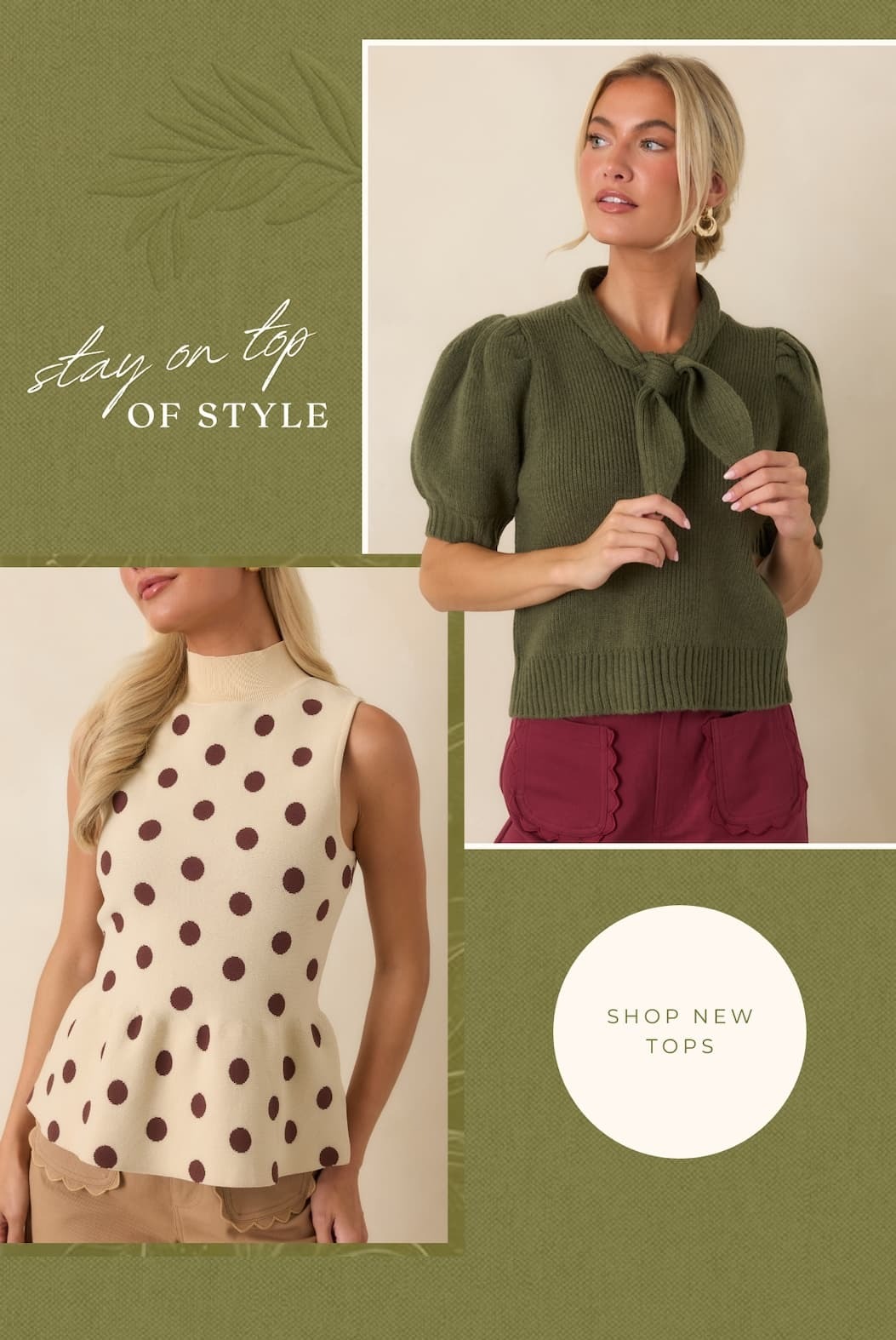 "Stay on top of style. Shop New Tops."