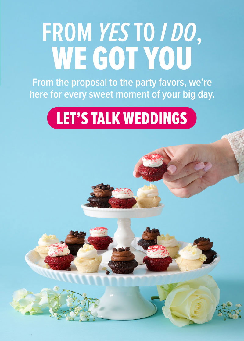 From yes to I do, we got you! From the proposal to the party favors, we're here for every sweet moment of your big day. Let's talk weddings!