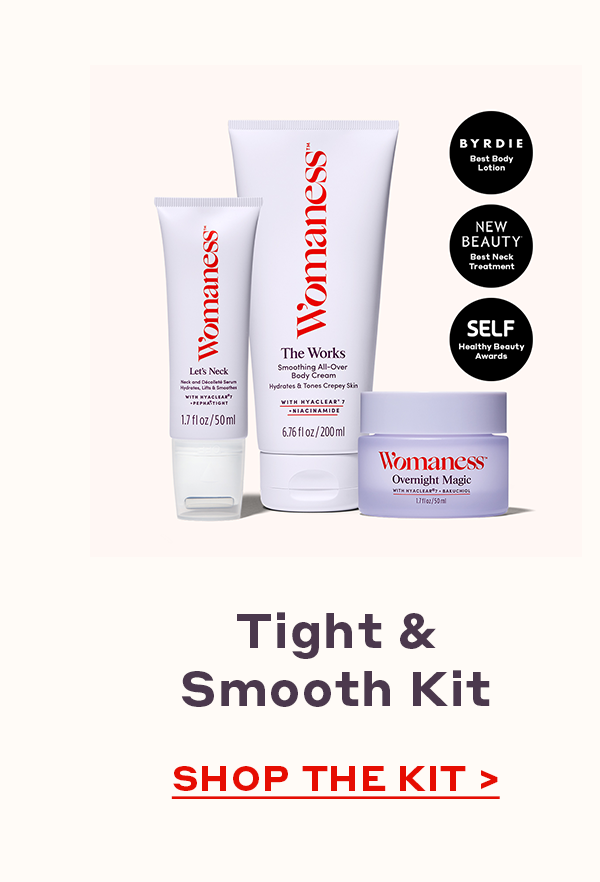 Tight & Smooth Kit