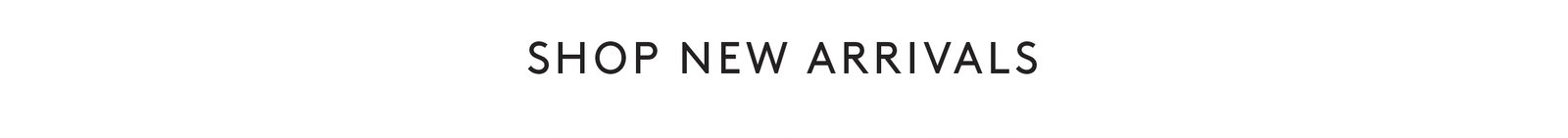 Shop New Arrivals