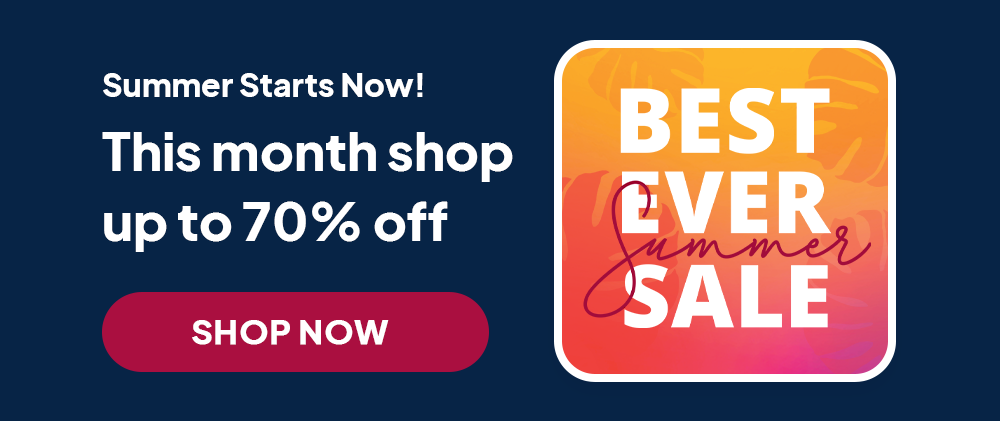 Summer starts now! this month shop up to 70% off 