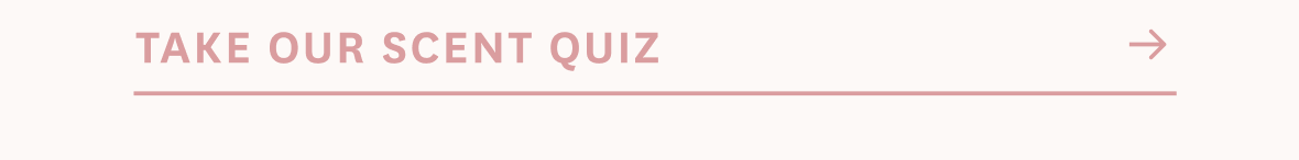 TAKE OUR SCENT QUIZ