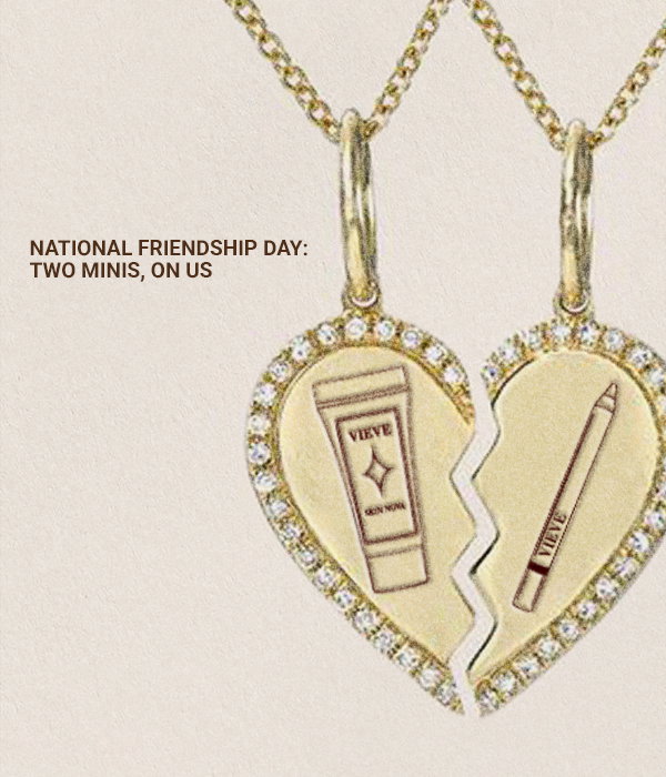 NATIONAL FRIENDSHIP DAY: TWO MINIS, ON US