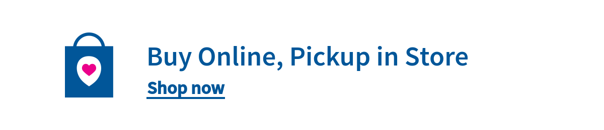 Buy Online, Pickup in Store