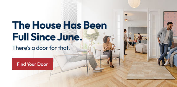 The House Has Been Full Since June. There's a door for that.
