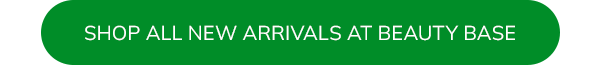 Shop all new arrivals at beauty base