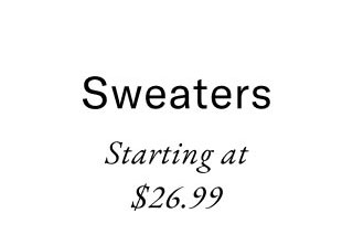 Sweaters starting at $26.99