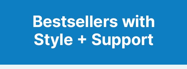Bestsellers with Style + Support