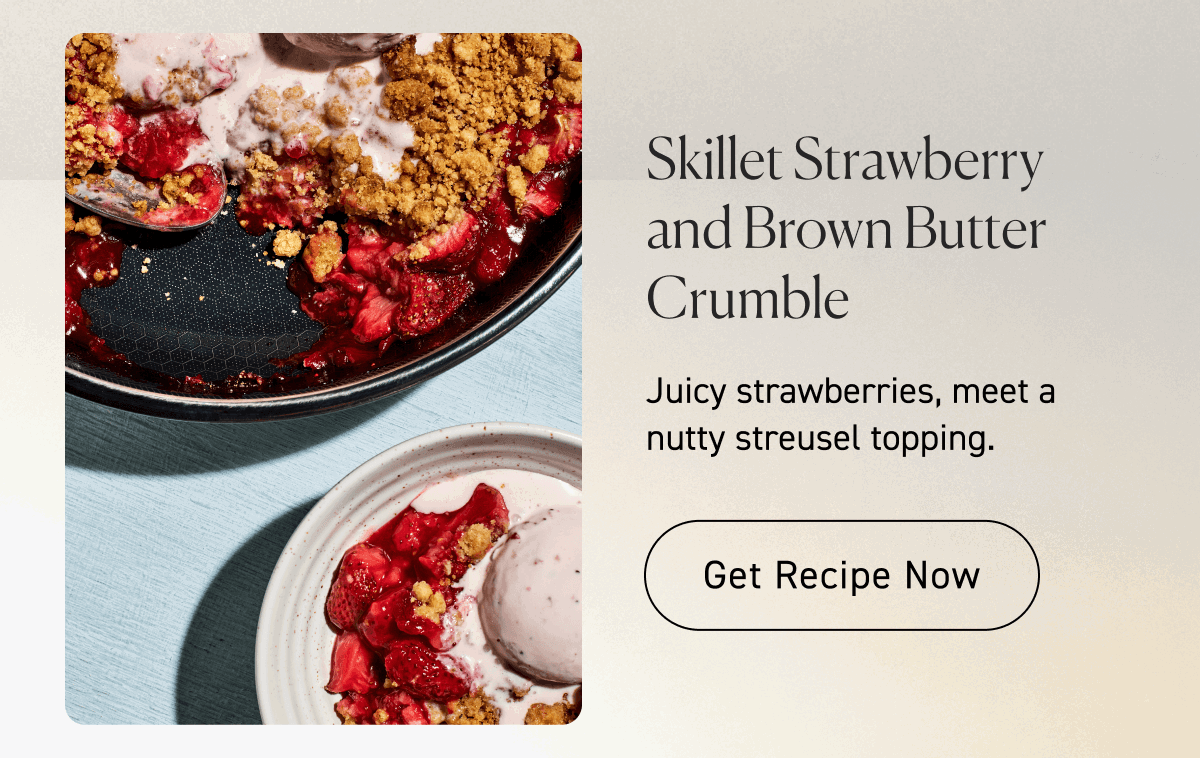Skillet Strawberry and Brown Butter Crumble [Get Recipe]