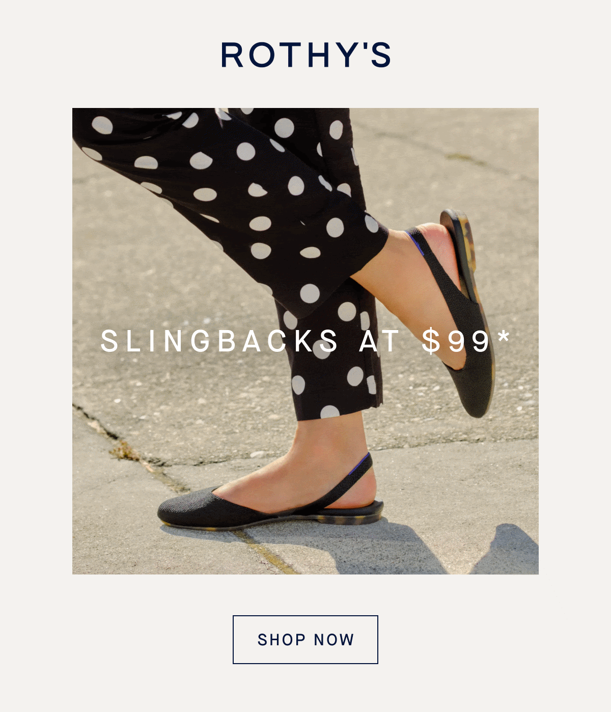 Slingbacks at $99*