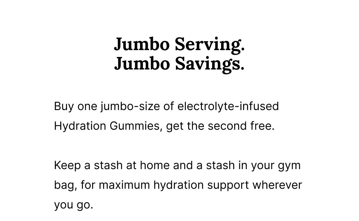 Jumbo Serving. Jumbo Savings.