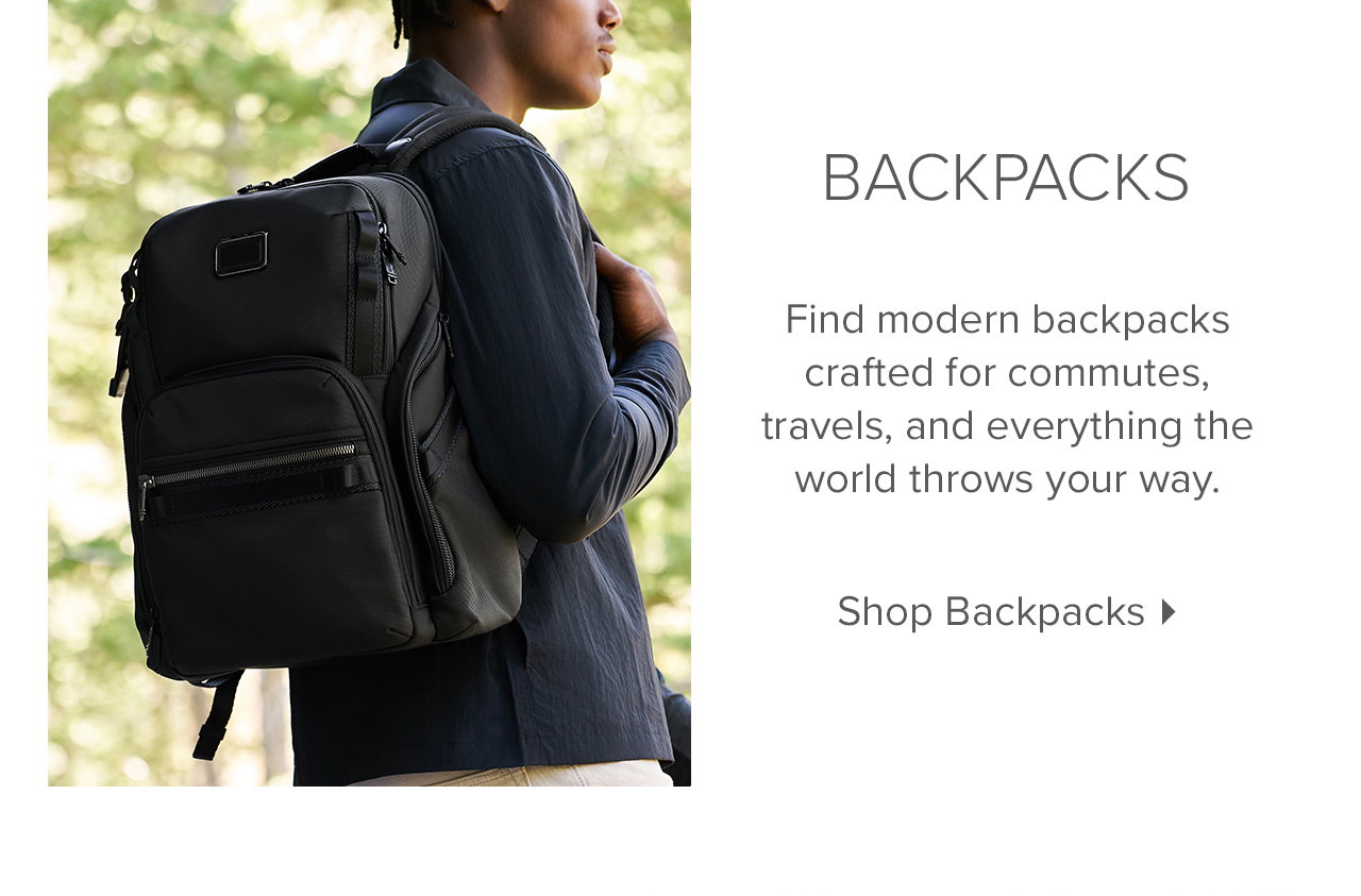 Shop Backpacks - Find modern backpacks crafted for commutes, travels, and everything the world throws your way.