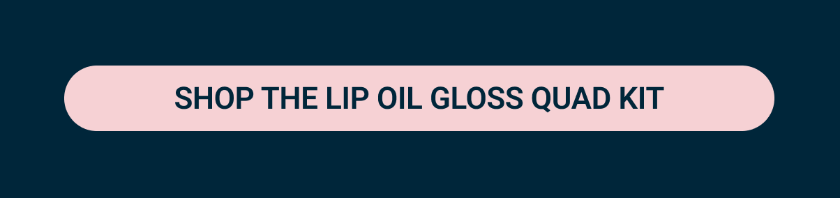 SHOP THE LIP OIL GLOSS QUAD KIT