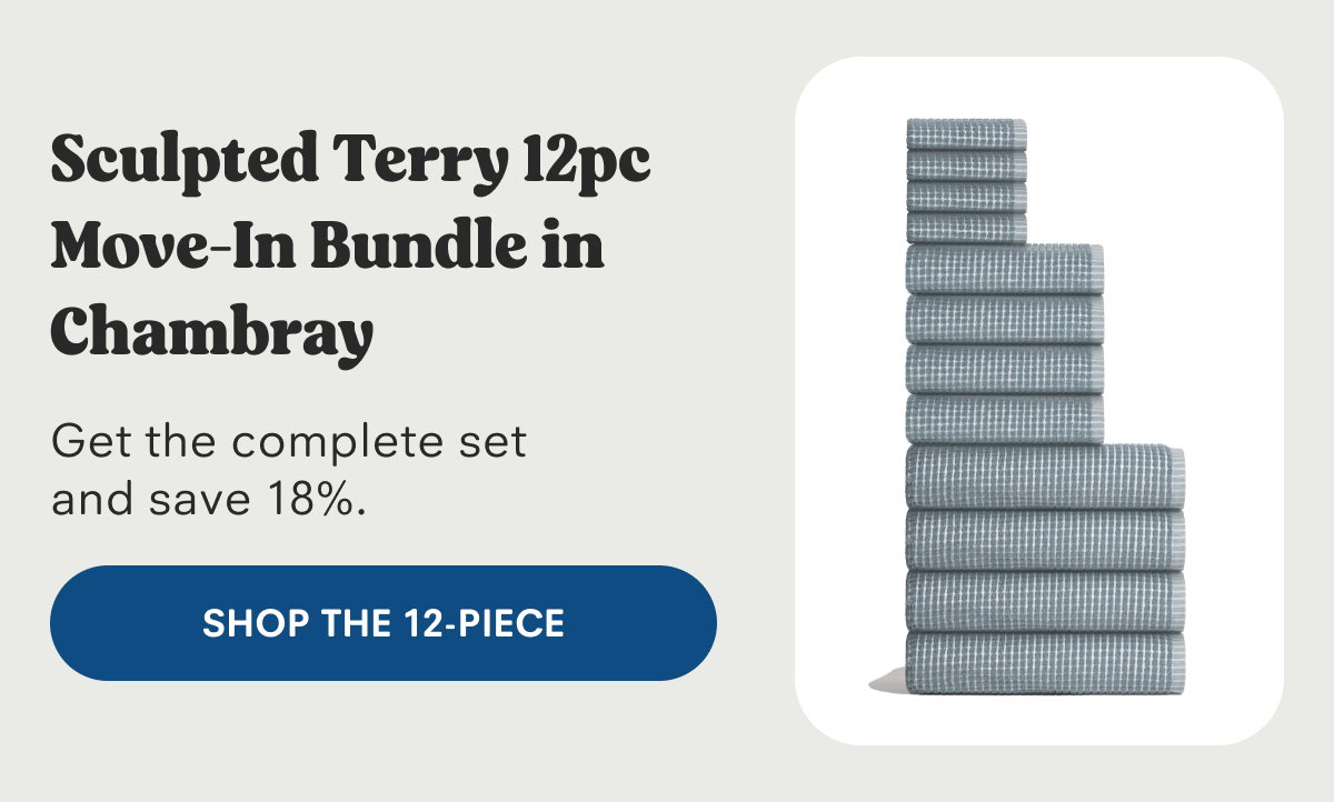 Sculpted Terry 12pc Move-In Bundle in Chambray
