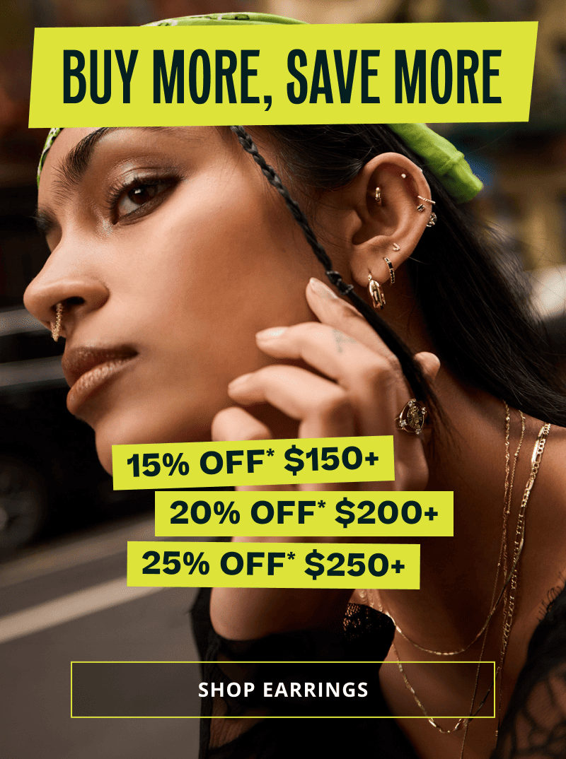Focus on unique & geometric gold ear stack. BMSM. 15% OFF $150+. 20% OFF $200+. 25% OFF $250+. Click here to shop earrings