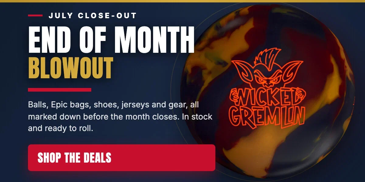 End of Month Blowout: bowling balls, Epic bags, shoes, jerseys and gear, all on sale